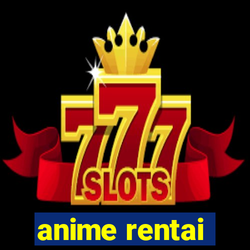 anime rentai